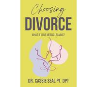 Choosing Divorce: What If Love Means Leaving?