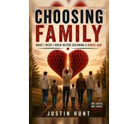 Choosing Family: What I Wish I Knew Before Becoming a Bonus Dad
