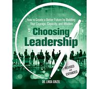 Linda Ginzel Choosing Leadership: Revised and Expanded (Tascabile)