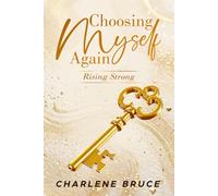 Choosing Myself again: A 90-Day Guided Healing Journal for Single Mothers to Rebuild Strength, Restore Faith, and Rediscover Self-Worth