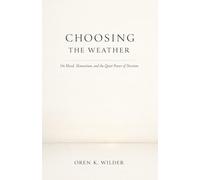 Choosing the Weather: On Mood, Momentum, and the Quiet Power of Decision