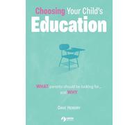 Choosing Your Child's Education What Parents should be looking for...and Why