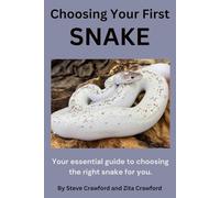 Choosing Your First Snake: Your essential guide to choosing the right snake for you.