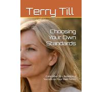 Choosing Your Own Standards: Calm After 50 - Redefining Success on Your Own Terms
