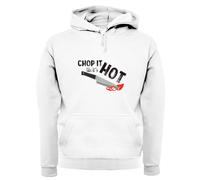 Chop It Like It's Hot - Adulti Felpa/Maglione - Divertente Cucinare Chef BBQ