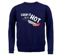 Chop It Like It's Hot - Adulti Felpa/Maglione - Divertente Cucinare Chef BBQ