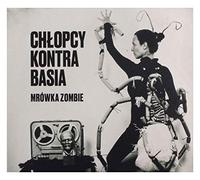 Chłopcy Kontra Basia - Chłopcy kontra Basia: Mrówka zombie (digipack) [CD]