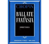Chopin: Ballades Opp.23, 38, 47, 52; Fantasie Op.49 (Piano Solo)