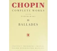 Chopin Complete Works III: Ballades