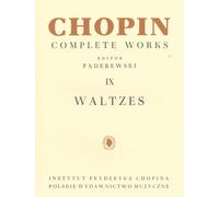 Chopin Complete Works IX: Waltzes - Ignacy Jan Paderewski