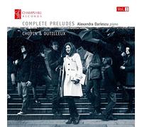 Chopin/Dutilleux - Complete Preludes Chopin & Dutilleux Vol. 1