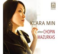 Chopin, F. - Klara Min Plays Chopin Mazurkas