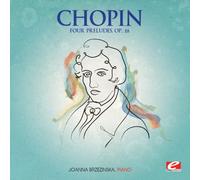 Chopin: Four Preludes, Op. 28 (Digitally Remastered)