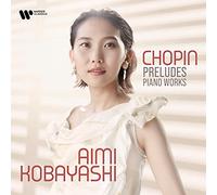 Chopin / Kobayashi,Aimi - Chopin: Preludes Piano Works
