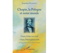 Chopin, la Pologne et notre monde: Ouvrage trilingue: Edition français-anglais-polonais