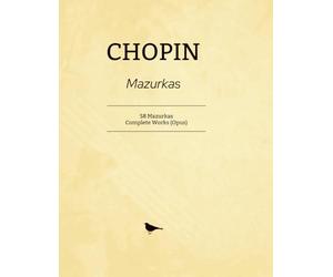 Chopin Mazurkas: 58 Mazurkas - Complete Works For Solo Piano