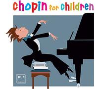 Chopin/ Pawlowski/ Shebanova/ Radziwonowicz - Chopin For Children