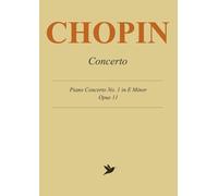 Chopin Piano Concerto No. 1 in E Minor, Op. 11: Piano Reduction for Two Pianos