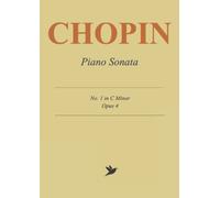 Chopin Piano Sonata No. 1 in C Minor, Op. 4: Complete Sheet Music