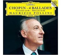 Chopin/ Pollini, Maurizio - Chopin: 4 Ballades / Prelude 25 / Fantaisie Op 49