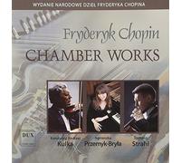 Frederic Chopin Fryderyk Chopin: Chamber Works (CD) Album