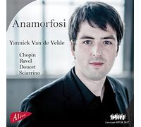 Chopin/ Ravel/ Sciarrino/ Velde - Anamorfosi: Yannick Van De Velde