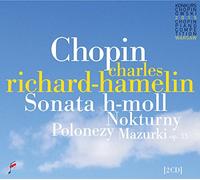 Chopin/ Richard-Hamelin - Chopin: Sonata In B Monor / Nocturnes / Polanaises