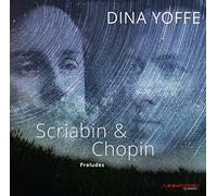 Chopin/ Scriabin/ Yoffe - Scriabin & Chopin. Preludes