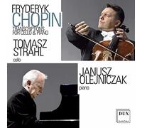 Chopin/ Strahl/ Olejniczak - Transcriptions For Cello And Piano / Tomasz Strahl