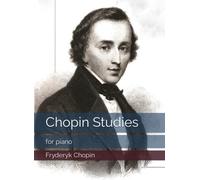 Chopin Studies: for piano