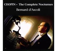 Chopin: The Complete Nocturnes by Bernard D'Ascoli (2006-04-25)