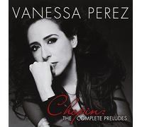 Chopin: The Complete Preludes by Vanessa Perez (2012-05-04)