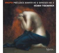 Chopin/ Tiberghien, Cedric - 24 Preludes & Piano Sonata No.2 & Scherzo No.2
