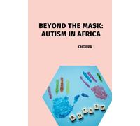 Chopra Beyond the Mask: Autism in Africa (Tascabile)