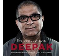 Chopra, Deepak & Adam Plack - Secret Of Love: Meditations For Attracting & Being