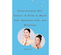Chopra Understanding Skin Cancer (Tascabile)