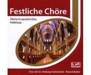 Chor der St.Hedwigs-Kathedrale Berlin - Esprit/Festliche Chöre