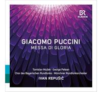 Chor des Bayerischen Rundfunks - Puccini: Messa di Gloria