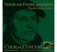 Choral Concert - Verleih Uns Frieden (Choräle)