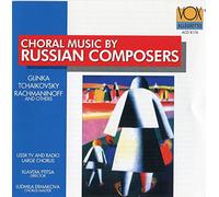 Choral Music by Russian Composers (Glinka, Tchaikovsky, Rachmaninoff & Others)