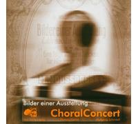 Choralconcert - Bilder Einer Ausstellung