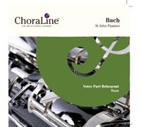 ChoraLine Voice Part Rehearsal Recordings - Bach St John Passion BASS Voice Part Rehearsal CD