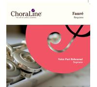ChoraLine Voice Part Rehearsal Recordings - Fauré Requiem SOPRANO Voice Part Rehearsal CD