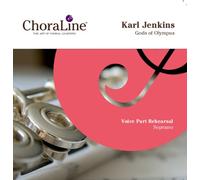 ChoraLine Voice Part Rehearsal Recordings - Karl Jenkins Gods of Olympus SOPRANO Voice Part Rehearsal CD