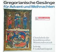 Choralschola der Benediktinerabtei Münsterschwarzach - Gregorianische Gesänge für Advent und Weihnachten CHRISTOPHORUS # SCGLX 73906 musica practica Gregorianik Choralschola der Benediktinerabtei Münsterschwarzach Leitung P. Godehard Joppich