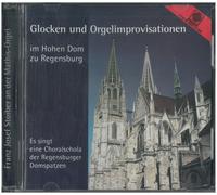 Choralschola Regensburger Domspatzen Glocken & Orgelimprovisationen (CD)