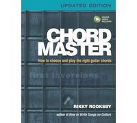 Chord Master: How to Choose and Play the Right Guitar Chords Updated Edition