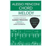 Chord Melody: Il mio modo di armonizzare gli standard e altre melodie - NUOVO
