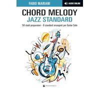 Chord melody. Jazz standard. 50 studi preparatori. 6 standard arrangiati per guitar solo. Con audio online