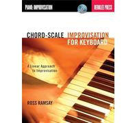 Chord-Scale Improvisation for Keyboard: A Linear Approach to Improvisation